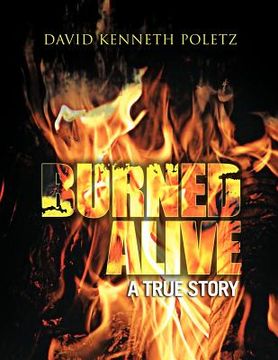 portada burned alive a true story (en Inglés)