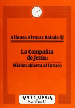 portada La Compañía de Jesús: Misión Abierta al Futuro (in Spanish)