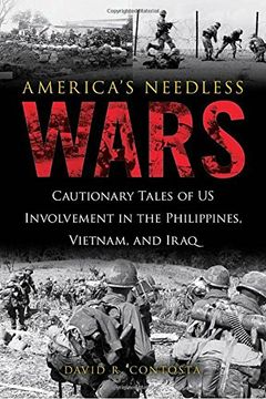 portada America's Needless Wars: Cautionary Tales of US Involvement in the Philippines, Vietnam, and Iraq