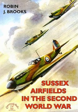 portada sussex airfields in the second world war (en Inglés)