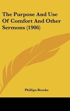 portada the purpose and use of comfort and other sermons (1906) (en Inglés)