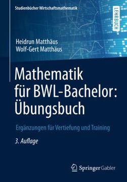 portada Mathematik für Bwl-Bachelor: Übungsbuch: Ergänzungen für Vertiefung und Training (Studienbücher Wirtschaftsmathematik) (en Alemán)