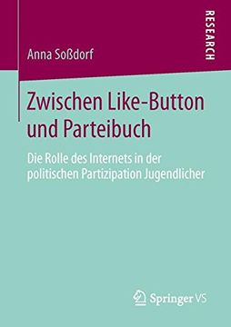 portada Zwischen Like-Button und Parteibuch: Die Rolle des Internets in der Politischen Partizipation Jugendlicher (en Alemán)