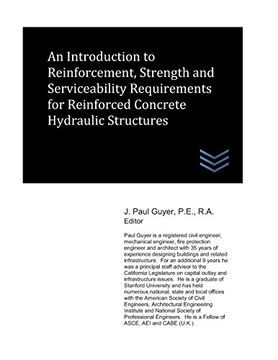 portada An Introduction to Reinforcement, Strength and Serviceability Requirements for Reinforced Concrete Hydraulic Structures (en Inglés)