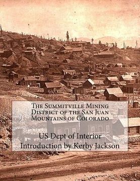 portada The Summitville Mining District of the San Juan Mountains of Colorado (in English)