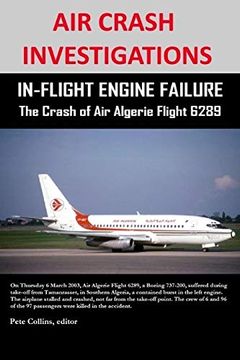 portada Air Crash Investigations - In-Flight Engine Failure - the Crash of air Algerie Flight 6289 (en Inglés)