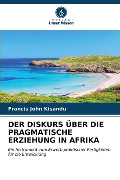 portada Der Diskurs Über Die Pragmatische Erziehung in Afrika (in German)