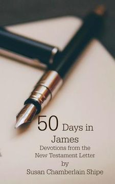 portada 50 Days In James: Devotions From the New Testament Letter (en Inglés)
