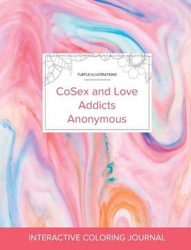 portada Adult Coloring Journal: CoSex and Love Addicts Anonymous (Turtle Illustrations, Bubblegum) (en Inglés)