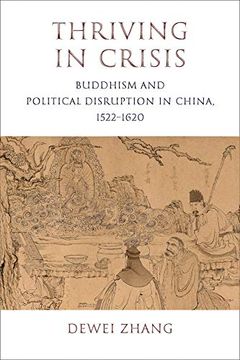 portada Thriving in Crisis: Buddhism and Political Disruption in China, 1522-1620 (The Sheng yen Series in Chinese Buddhist Studies)