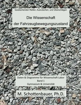 portada Die Wissenschaft der Fahrzeugbewegungszustand: Daten & Diagramme für Wissenschaft Labor: Band 1 (German Edition)