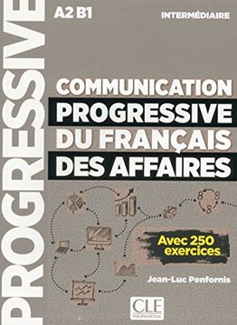 portada Communication progressive du français des affaires A2 B1 niveau intermédiaire : Avec 250 exercices