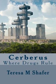 portada Cerberus: Where Drugs Rule (en Inglés)