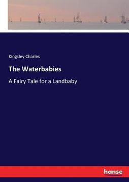 portada The Waterbabies: A Fairy Tale for a Landbaby (en Inglés)