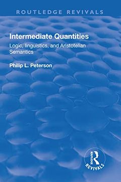 portada Intermediate Quantities: Logic, Linguistics and Aristotelian Semantics (en Inglés)