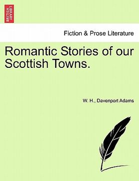 portada romantic stories of our scottish towns. (en Inglés)