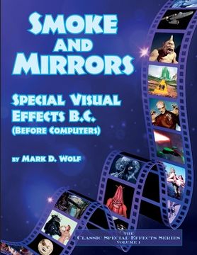 portada Smoke and Mirrors - Special Visual Effects B.C. (Before Computers) (in English)