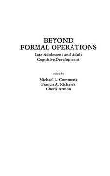 portada Beyond Formal Operations: Late Adolescent and Adult Cognitive Development (en Inglés)