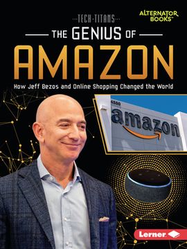 portada The Genius of Amazon: How Jeff Bezos and Online Shopping Changed the World (en Inglés)