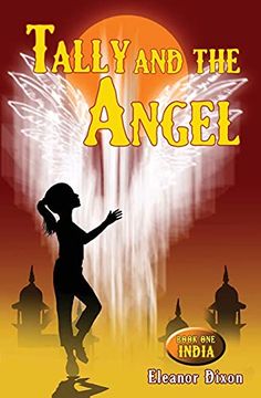 portada Tally and the Angel: Book one India: Mystery, Adventure and Magic With Tally and her Angel Jophiel. 1 (en Inglés)