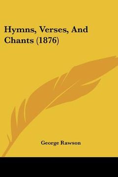 portada hymns, verses, and chants (1876) (en Inglés)