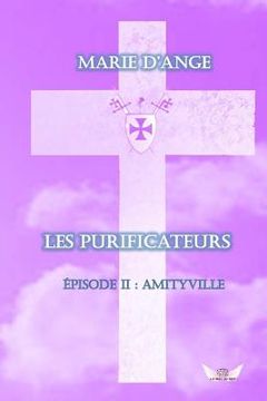 portada Les Purificateurs: Episode 2: Amityville (en Francés)