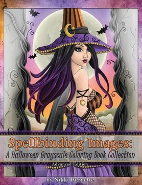 portada Spellbinding Images: A Halloween Grayscale Coloring Book Collection: Advanced Edition (en Inglés)