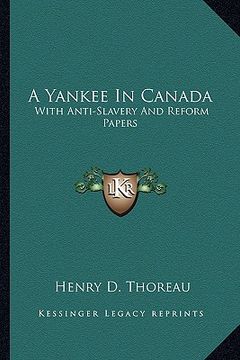 portada a yankee in canada: with anti-slavery and reform papers (en Inglés)