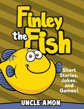 portada Finley the Fish: Short Stories, Games, Jokes, and More! (en Inglés)