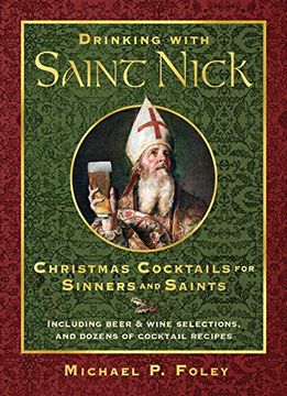 portada Drinking With Saint Nick: Christmas Cocktails for Sinners and Saints (en Inglés)