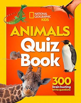 portada Animals Quiz Book: 300 Brain Busting Trivia Questions (National Geographic Kids) (in English)