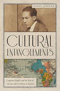 portada Cultural Entanglements: Langston Hughes and the Rise of African and Caribbean Literature (New World Studies) (in English)
