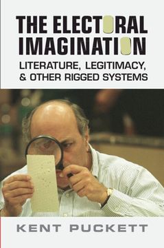 portada The Electoral Imagination: Literature, Legitimacy, and Other Rigged Systems (en Inglés)