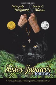 portada Sister Jaguar'S Journey: A Nun'S Ayahuasca Awakening in the Amazon Rainforest (en Inglés)