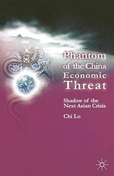 portada Phantom of the China Economic Threat: Shadow of the Next Asian Crisis (en Inglés)