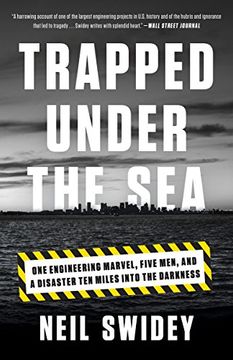 portada Trapped Under the Sea: One Engineering Marvel, Five Men, and a Disaster ten Miles Into the Darkness (en Inglés)