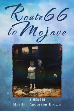 portada Route 66 to Mojave: A Memoir (in English)