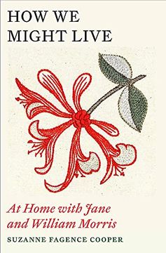 portada How we Might Live: At Home With Jane and William Morris