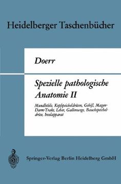 portada Spezielle Pathologische Anatomie ii: Mundhöhle, Kopfspeicheldrüsen, Gebiß, Magen-Darm-Trakt, Leber, Gallenwege, Bauchspeicheldrüse, Inselapparat (German Edition) (en Alemán)