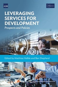 portada Leveraging Services for Development: Prospects and Policies 
