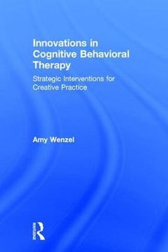 portada Innovations in Cognitive Behavioral Therapy: Strategic Interventions for Creative Practice (en Inglés)