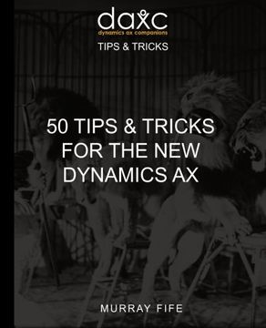 portada 50 Tips & Tricks for the New Dynamics AX: Volume 4 (Dynamics AX Tips and Tricks)