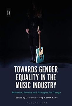 portada Towards Gender Equality in the Music Industry: Education, Practice and Strategies for Change (en Inglés)