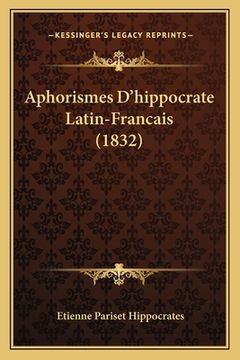 portada Aphorismes D'hippocrate Latin-Francais (1832) (en Francés)