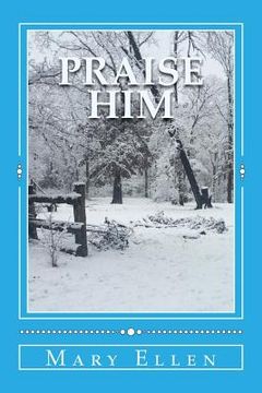 portada Praise Him: A Study in Praise and Thanksgiving (en Inglés)