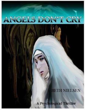 portada Angels Don't Cry: A Psychological Thriller (en Inglés)