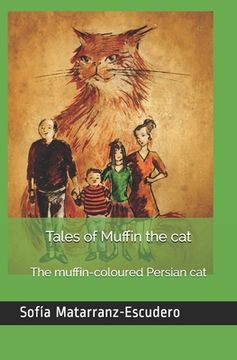 portada Tales of Muffin the cat: The muffin-coloured Persian cat (in English)