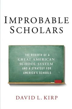 portada Improbable Scholars: The Rebirth of a Great American School System and a Strategy for America's Schools (en Inglés)