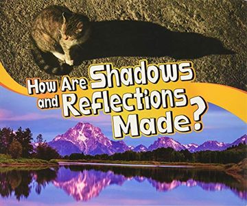 portada How are Shadows and Reflections Made? (Let'S Look at Light) (en Inglés)