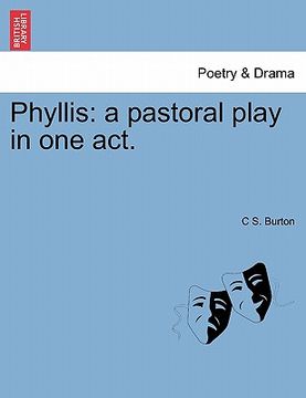 portada phyllis: a pastoral play in one act. (en Inglés)